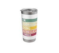 I'm Rodriguez Doing Rodriguez Things Funny Personalized Stainless Steel Insulated Tumbler