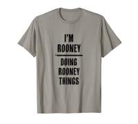 I'm ROONEY Doing ROONEY Things | Funny Cute - First Name - T-Shirt