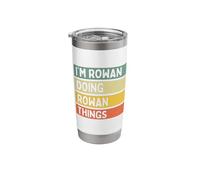 I'm Rowan Doing Rowan Things Funny Personalized Quote Stainless Steel Insulated Tumbler