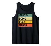 I'm Roxy Doing Roxy Things Funny Personalized Quote Tank Top