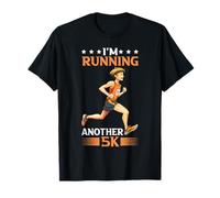 I'm Running Another 5K Marathon Training Goal T-Shirt