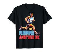 I'm Running Another 5K Marathon Training Goal - T-Shirt