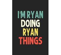 I'M Ryan Doing Ryan Things: Personalized Wife Women Girl Men Notebook Ryan Journal a Beautiful: Lined Notebook / Journal Gift, Iris journal Wife Women Girl Men, Gift, Journal, College