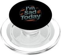 I'm Sad Today Emotion Mood Expression -- PopSockets PopGrip for MagSafe