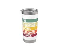 I'm Salomon Doing Salomon Things Funny Custom Name Stainless Steel Insulated Tumbler