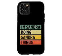 I'm Sandra Doing Sandra Things Funny Personalized Quote Case for iPhone 11 Pro
