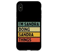 I'm Sandra Doing Sandra Things Funny Personalized Quote Case for iPhone XS Max