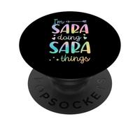 I'm Sara Doing Sara Things Personalized First Name PopSockets Adhesive PopGrip