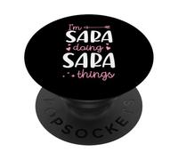 I'm Sara Doing Sara Things Personalized First Name PopSockets Adhesive PopGrip