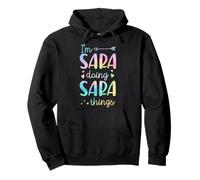I'm Sara Doing Sara Things Personalized First Name Pullover Hoodie