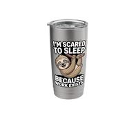 I'm Scared to Sleep Because Work Exists Stainless Steel Insulated Tumbler