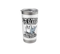 I'm Scared to Sleep Because Work Exists Stainless Steel Insulated Tumbler