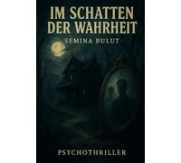 “Im Schatten der Wahrheit”: Psychothriller