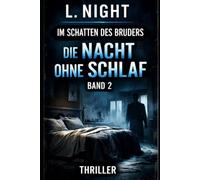 Im Schatten des Bruders: Die Nacht ohne Schlaf - Band 2