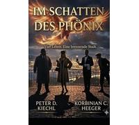 Im Schatten des Phönix (Die Phönix Serie)