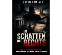 Im Schatten des Rechts: Und das System schweigt