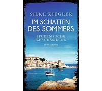 Im Schatten des Sommers: Spurensuche im Roussillon, Ziegler 978389425.