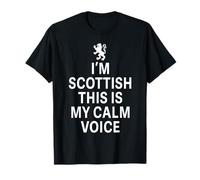 I'm Scottish This Is My Calm Voice Funny Scotland T-Shirt