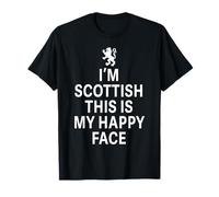 I'm Scottish This Is My Happy Face Funny Scotland T-Shirt