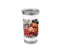 I'm Scottish We Don't Do that Keep Calm Thing Grumpy Scot Stainless Steel Insulated Tumbler