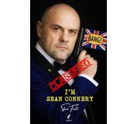 I'M SEAN CONNERY: A Comedy Play