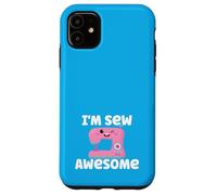 I'm Sew Awesome Funny Pun Quilting Sewing Machine Kawaii Case for iPhone 11