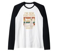 I'm Sew Excited I Just Can't Hide Funny Sewing Lovers Raglan Baseball Tee