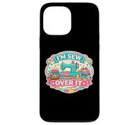 I'm Sew Over It Funny Sewing Pun Quilting Quilter Wordplay Case for iPhone 13 Pro Max