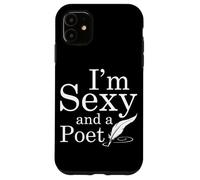 Im Sexy And A Poet Funny Poetry Humor Quote Case for iPhone 11