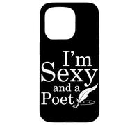Im Sexy And A Poet Funny Poetry Humor Quote Case for iPhone 15 Pro