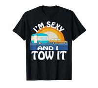 I'm Sexy and I Tow It Funny Camping Caravan Vanlife T-Shirt