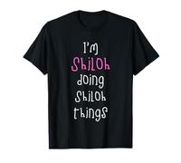 I'm Shiloh Doing Shiloh Things. Cute Personalized Slogan for T-Shirt