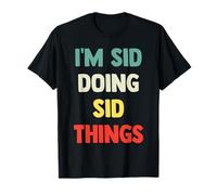 I'M Sid Doing Sid Things Personalized Name Tshirt Gift T-Shirt