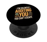 I'm Silently Auditing You You Cant Escape Auditor PopSockets Adhesive PopGrip