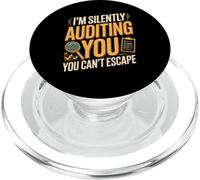 I'm Silently Auditing You You Cant Escape Auditor PopSockets PopGrip for MagSafe