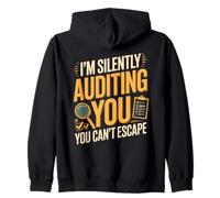 I'm Silently Auditing You You Cant Escape Auditor Zip Hoodie