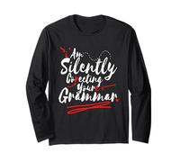 I'm Silently Correcting Your Grammar Funny Sarcastic Teacher Long Sleeve T-Shirt
