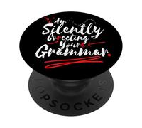 I'm Silently Correcting Your Grammar Funny Sarcastic Teacher PopSockets Adhesive PopGrip
