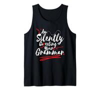 I'm Silently Correcting Your Grammar Funny Sarcastic Teacher Tank Top