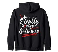 I'm Silently Correcting Your Grammar Funny Sarcastic Teacher Zip Hoodie