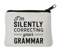 I'm Silently Correcting Your Grammar Neoprene Coin Purse Pouch 10x11cm White