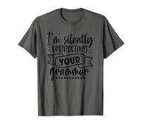Im silently correcting your grammar T-Shirt