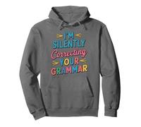 I'M Silently Correcting Your Grammar, teachers Grammar Pullover Hoodie