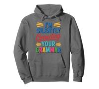 I'M Silently Correcting Your Grammar, teachers Grammar Pullover Hoodie