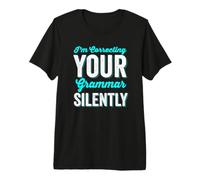 I'm Silently Correcting Your Grammar Writer Premium T-Shirt
