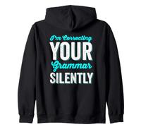 I'm Silently Correcting Your Grammar Writer Zip Hoodie