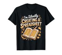 I'm Silently Creating a Spreadsheet Data Scientist Value Graphic T-Shirt