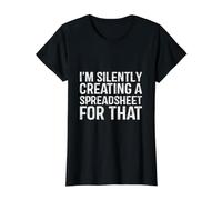 I'm Silently Creating A Spreadsheet for that Accountant Value Graphic T-Shirt, Women, Black, L