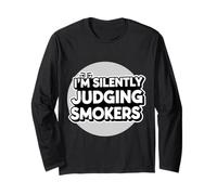 I'm Silently Judging Smokers Anti Smoking Cigarette Funny Long Sleeve T-Shirt