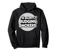 I'm Silently Judging Smokers Anti Smoking Cigarette Funny Pullover Hoodie